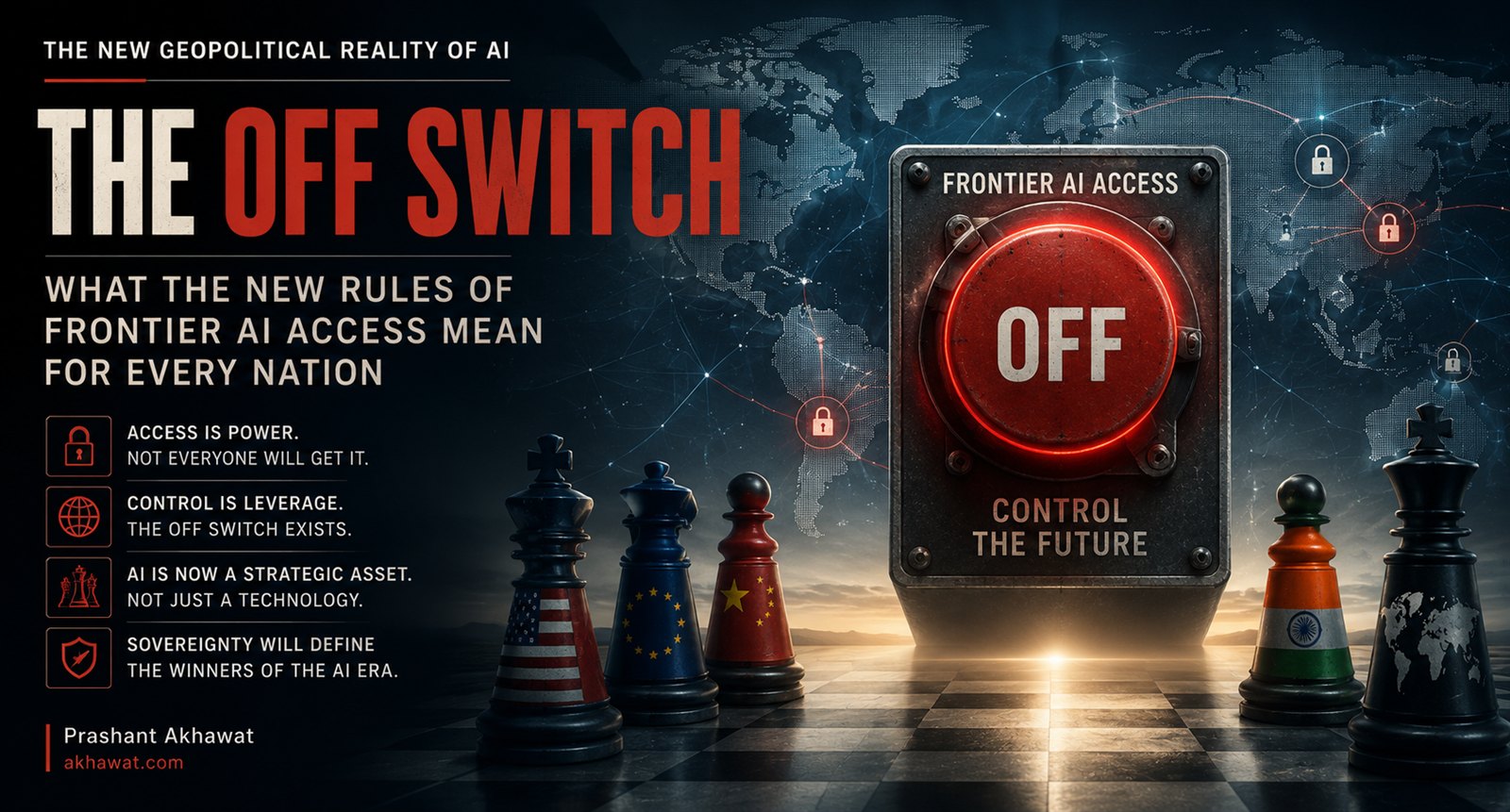 The Off Switch - what the new rules of frontier AI access mean for every nation, by Prashant Akhawat.